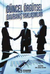 Güncel Örgütsel Davranış Yaklaşımları - 1