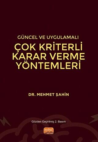 Güncel ve Uygulamalı Çok Kriterli Karar Verme Yöntemleri - 1