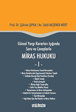Güncel Yargı Kararları Işığında Soru ve Cevaplarla Miras Hukuku - 1 - 1