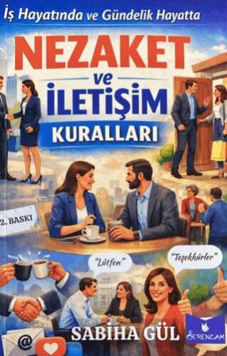 İş Hayatında ve Gündelik Hayatta Nezaket ve İletişim Kuralları - 1
