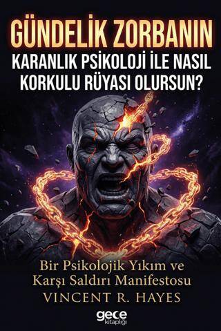 Gündelik Zorbanın Karanlık Psikoloji ile Nasıl Korkulu Rüyası Olursun - 1