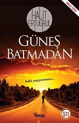 Güneş Batmadan - 1