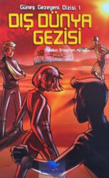 Güneş Gezegeni Dizisi 1 : Dış Dünya Gezisi - 1
