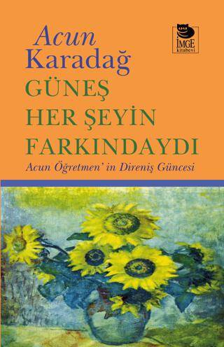 Güneş Her Şeyin Farkındaydı - 1