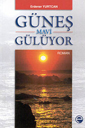 Güneş Mavi Gülüyor - 1