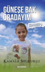 Güneşe Bak Oradayım - Memphis Yayınları