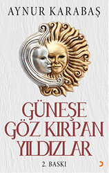 Güneşe Göz Kırpan Yıldızlar - 1