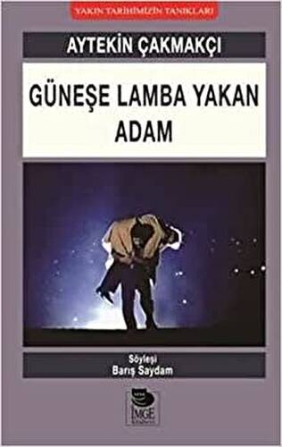 Güneşe Lamba Yakan Adam - 1