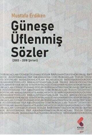 Güneşe Üflenmiş Sözler 2003 - 2018 Şiirleri - 1