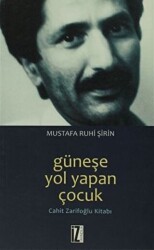 Güneşe Yol Yapan Çocuk - 1