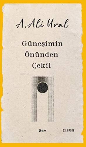 Güneşimin Önünden Çekil - 1