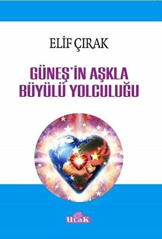 Güneş`in Aşkla Büyülü Yolculuğu - 1