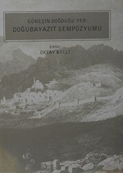 Güneşin Doğduğu Yer: Doğubayazıt Sempozyumu - 1