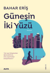 Güneşin İki Yüzü - Alfa Yayınları