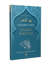 Güneşler Güneşi Halid-i Bağdadi - 1