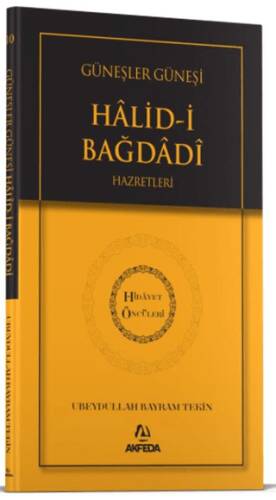 Güneşler Güneşi Halidi Bağdadi Hazretleri - 1
