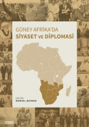 Güney Afrika’da Siyaset ve Diplomasi - Çizgi Kitabevi Yayınları