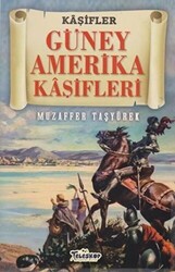 Güney Amerika Kaşifleri - Kaşifler - 1