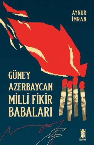 Güney Azerbaycan Milli Fikir Babaları - 1