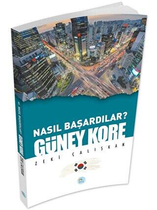 Güney Kore - Nasıl Başardılar? - 1