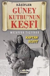 Güney Kutbu`nun Keşfi - Kaşifler - 1