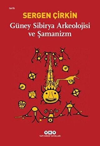 Güney Sibirya Arkeolojisi ve Şamanizm - 1