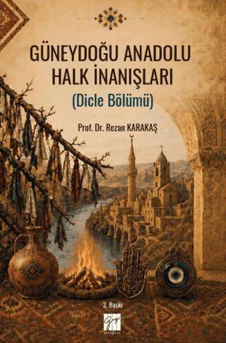 Güneydoğu Anadolu Halk İnanışları - 1