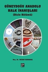 Güneydoğu Anadolu Halk İnanışları - 1
