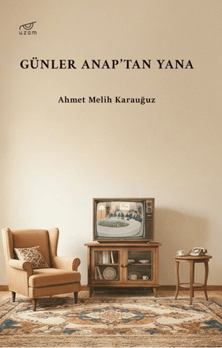 Günler Anap’tan Yana - 1