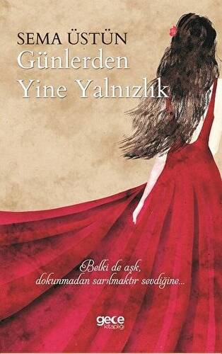 Günlerden Yine Yalnızlık - 1