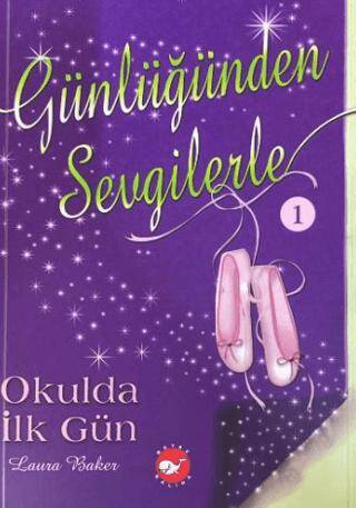 Günlüğünden Sevgilerle 1 - Okulda İlk Gün - 1