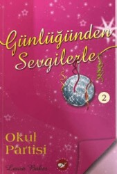 Günlüğünden Sevgilerle 2 - Okul Partisi - 1