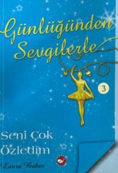 Günlüğünden Sevgilerle 3 - Seni Çok Özledim - 1