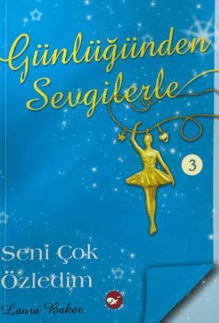 Günlüğünden Sevgilerle 3 - Seni Çok Özledim - 1