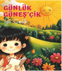 Günlük Güneş`çik - 1