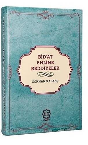 Günümüz Bid’at Ehline Reddiyeler - 1