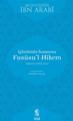 Günümüz İnsanına Fususu’l-Hikem - 1