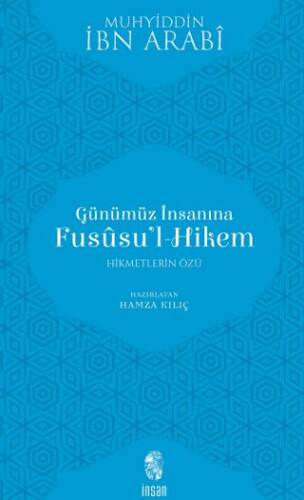 Günümüz İnsanına Fususu’l-Hikem - 1