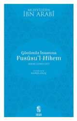 Günümüz İnsanına Fususu’l-Hikem - 1