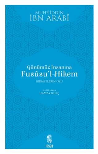 Günümüz İnsanına Fususu’l-Hikem - 1