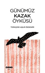 Günümüz Kazak Öyküsü - 1