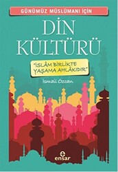 Günümüz Müslümanı İçin Din Kültürü - 1