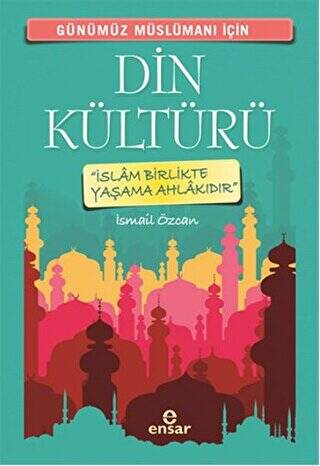 Günümüz Müslümanı İçin Din Kültürü - 1