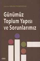 Günümüz Toplum Yapısı ve Sorunlarımız - 1