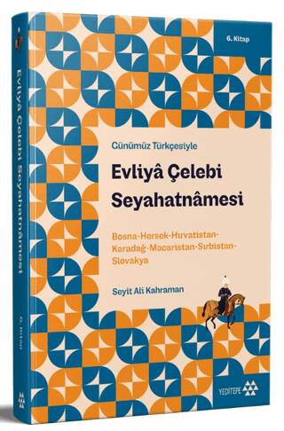 Günümüz Türkçesiyle: Evliya Çelebi Seyahatnamesi 6. Kitap - 1