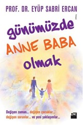Günümüzde Anne Baba Olmak - 1