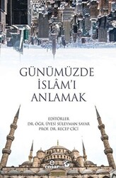 Günümüzde İslam’ı Anlamak - 1