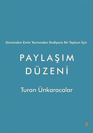 Gününden Emin Yarınından Endişesiz Bir Toplum İçin Paylaşım Düzeni - 1