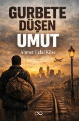 Gurbete Düşen Umut - Bengisu Yayınları