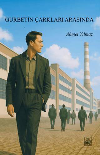 Gurbetin Çarkları Arasında - 1